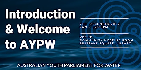 Introduction & Welcome to The Australian Youth Parliament for Water primary image