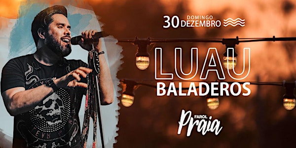 Luau do Baladeros ~ Farol Praia Salinas