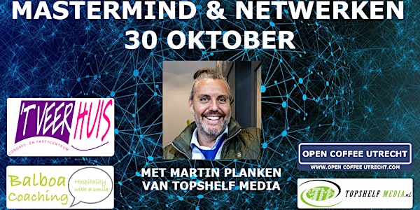 Netwerken @ Open Coffee Utrecht + MasterMind "Stilstaan Om Vooruit Te Gaan"