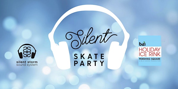 2019 Silent Skate Party at The Bai Holiday Ice Rink Pershing Square