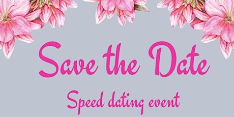 Save The Date - Speed Dating Event