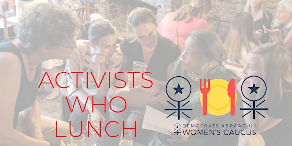 DAUK Women's Caucus: Activists who Lunch! (October)