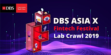 DBS Asia X Fintech Festival Lab Crawl 2019 primary image