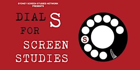 Dial S for Screen Studies Conference 2019 primary image