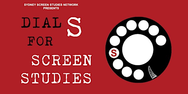 Dial S for Screen Studies Conference 2019