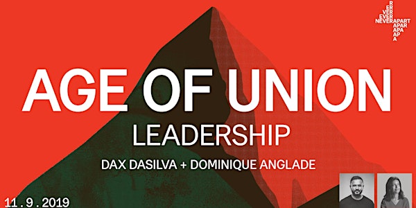 Age of Union: Leadership — Dax Dasilva & Dominique Anglade