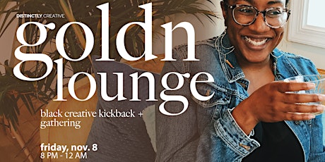 Goldn Lounge: Black Creative Kickback + Gathering primary image