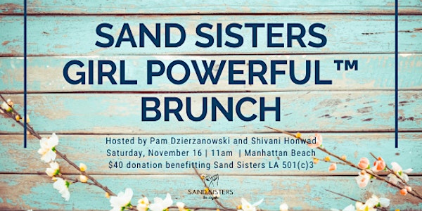 Sand Sisters Girl Powerful™ Brunch