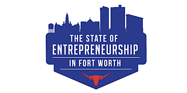 The State of Entrepreneurship in Fort Worth