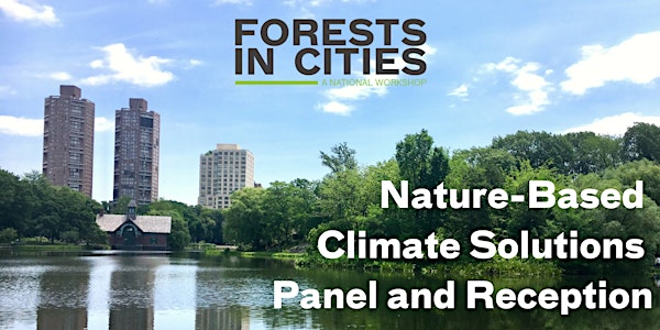 Forests in Cities: Nature Based Climate Solutions -  Panel and Reception