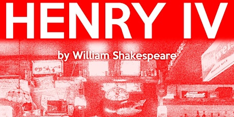 Theater at Gallatin Presents: SHAKESPEARE'S HENRY IV primary image