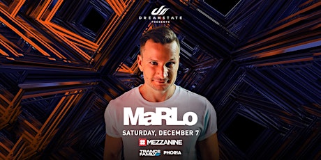 MaRLo at MEZZANINE presented by DREAMSTATE