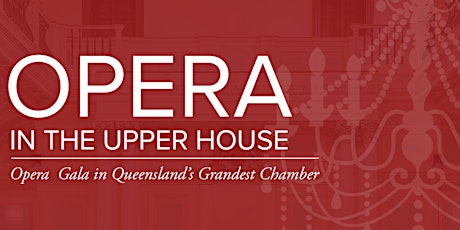 Imagen principal de Opera in the Upper House starring Brisbane City Opera