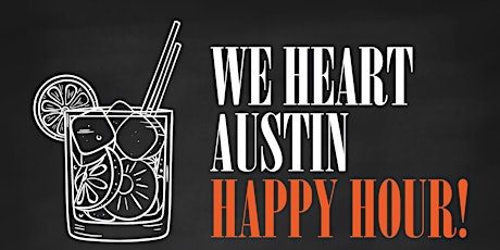 Happy Hour:  We Heart Austin
