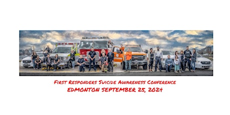 Image principale de 2024 First Responder Suicide Awareness Conference (Edmonton)