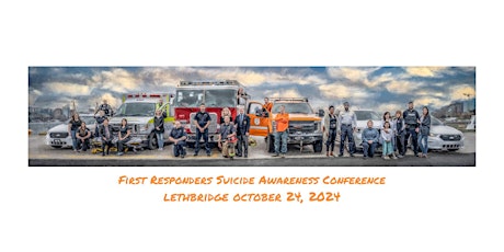 Image principale de 2024 First Responder Suicide Awareness Conference (Lethbridge)