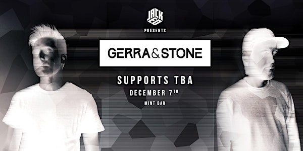 Jacked Presents: Gerra & Stone (UK)