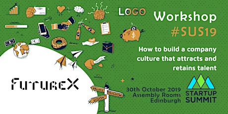 SUS19 Workshop | FutureX: "How to build a company culture that attracts and retains talent" primary image