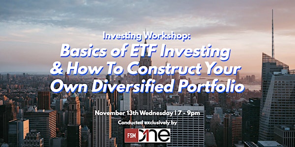 Basics of ETF Investing  & Constructing an ETF Portfolio