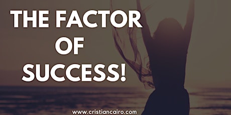 The Factor of Success!