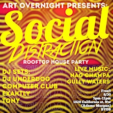 SOCIAL DISTRACTION!! (FREE Rooftop House Party) primary image