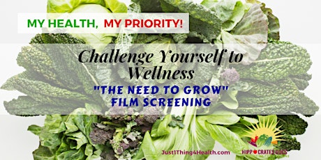 Challenge Yourself to Wellness-"The Need to Grow" Film Screening primary image