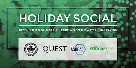 Holiday Social presented by CaGBC, ASHRAE,QUEST & Efficiency Nova Scotia primary image