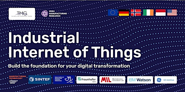 Industrial Internet of Things – Build your foundation for your digital transformation