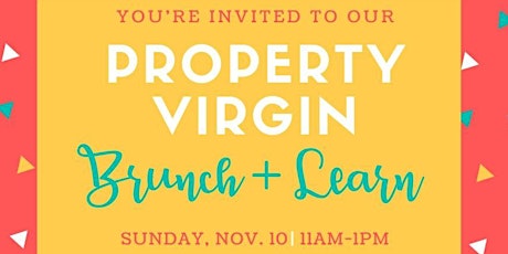 Property Virgin Brunch + Learn!