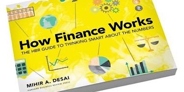 Professor Mihir Desai – How Finance Works