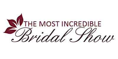 Image principale de The Most Incredible Bridal Show