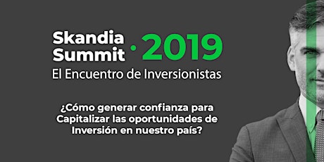Imagen principal de Skandia Summit 2019: El Encuentro de Inversionistas