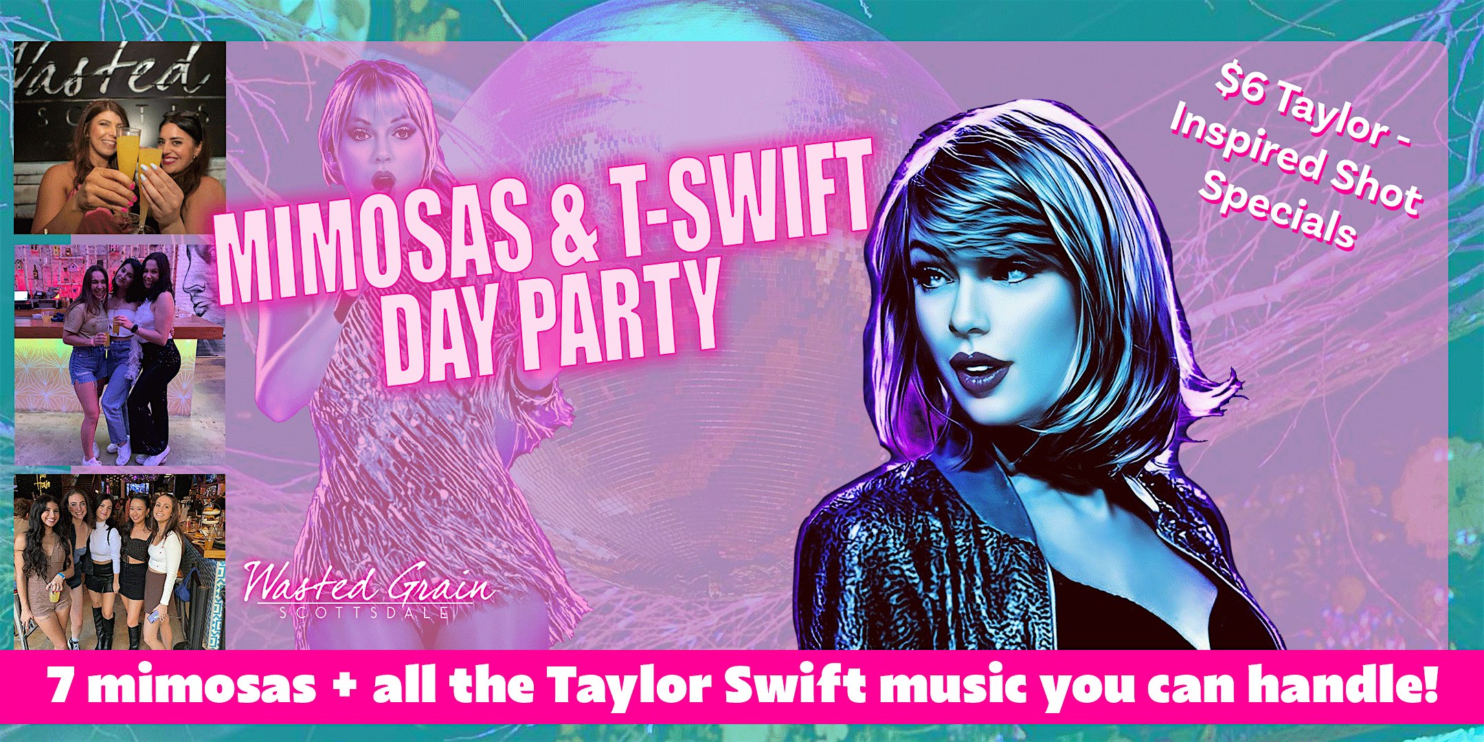 Mimosas & T-Swift Day Party at Wasted Grain - Includes 7 Mimosas