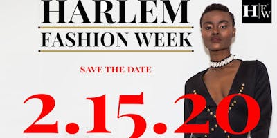 Harlem Fashion Week Season 8 Early Bird Tickets