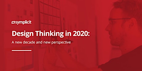 Design Thinking in 2020: A new decade and new perspective