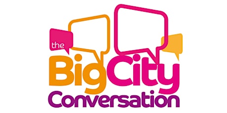 Big City Conversation - how should decision making work in the 21st Century primary image