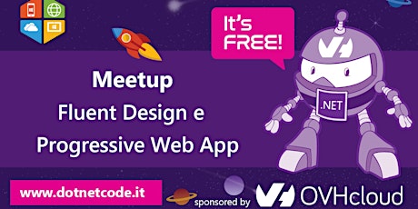 Immagine principale di Fluent Design e Progressive Web App Meetup #AperiTech di DotNetCode 