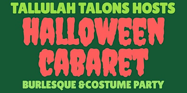 Halloween Burlesque Show Hosted By Tallulah Talons
