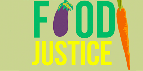 A Slow Food Conversation: Worker Justice = Food Justice