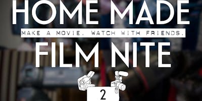 Home Made Film Nite 2