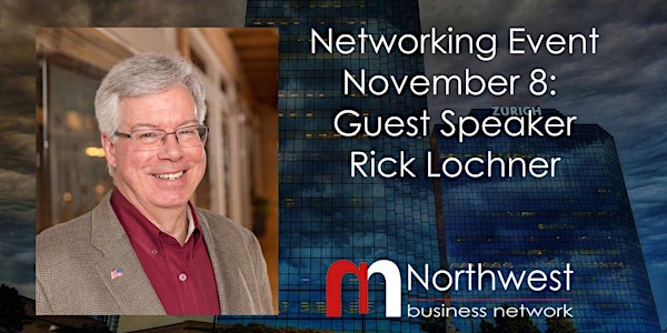 November 8th  Northwest Business Networking Event