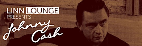 Linn Lounge presents Johnny Cash primary image