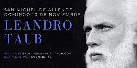 Leandro Taub en San Miguel de Allende: Domingo 10 de Noviembre primary image