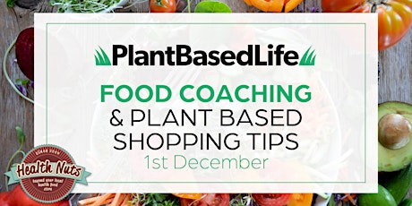 Food Coaching & Plant Based Shopping Workshop primary image