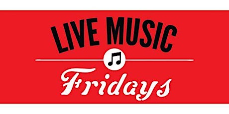 Live Music Fridays primary image