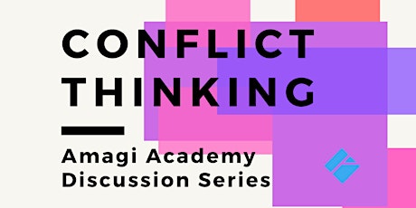Amagi Academy - "Conflict" Thinking Discussion Series primary image