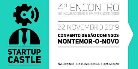Imagem principal de Startup Castle 2019 - 4º Encontro de empreendedores de Montemor-o-Novo