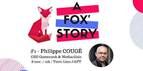 Image principale de A Fox Story #1 - Learn & Lunch avec Philippe Cougé