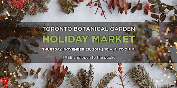 Toronto Botanical Garden Holiday Market