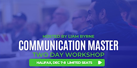 Communication Master Workshop Halifax - Hosted by Liam Byrne primary image